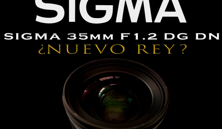 Análisis Sigma 35mm F1.2 DG DN ART para Sony E.